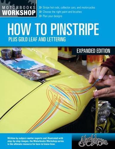How to Pinstripe                                                                                                                                      <br><span class="capt-avtor"> By:Johnson, Alan                                     </span><br><span class="capt-pari"> Eur:30,88 Мкд:1899</span>